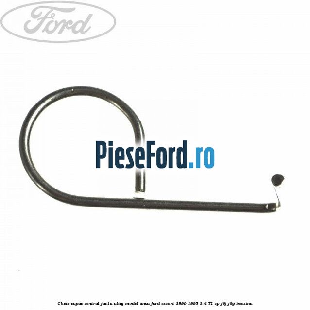 Cheie capac central janta aliaj model ansa Ford Escort 1990-1995 1.4 71 cp F6F, F6G benzina