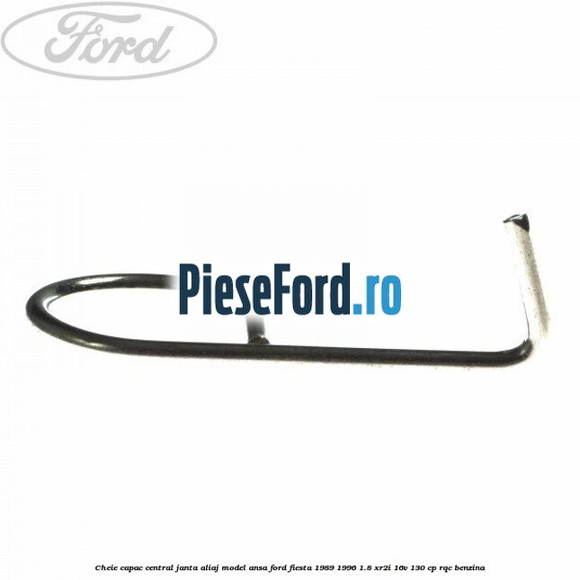 Cheie capac central janta aliaj model ansa Ford Fiesta 1989-1996 1.8 XR2i 16V 130 cp RQC benzina