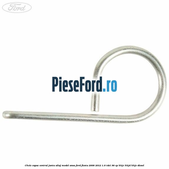 Cheie capac central janta aliaj model ansa Ford Fiesta 2008-2012 1.6 TDCi 90 cp Cheie capac central janta aliaj model ansa Ford Fiesta 2008-2012 1.6 TDCi 90 cp HHJC, HHJD, HHJE diesel