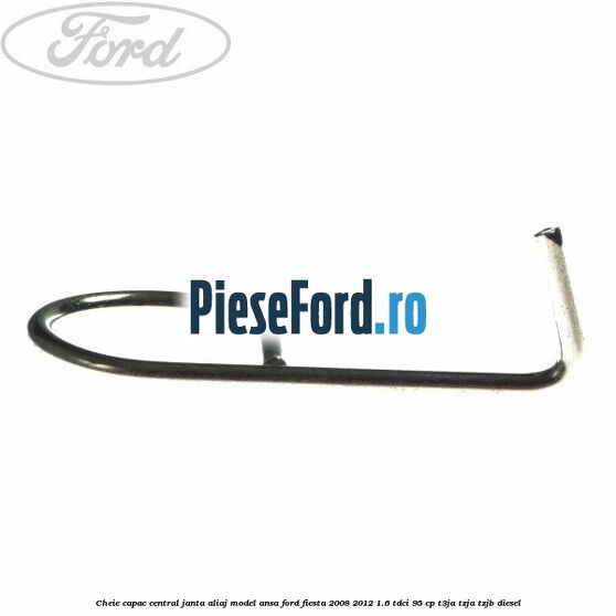 Cheie capac central janta aliaj model ansa Ford Fiesta 2008-2012 1.6 TDCi 95 cp Cheie capac central janta aliaj model ansa Ford Fiesta 2008-2012 1.6 TDCi 95 cp T3JA, TZJA, TZJB diesel
