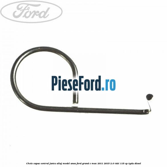 Cheie capac central janta aliaj model ansa Ford Grand C-Max 2011-2015 2.0 TDCi 115 cp TYDA diesel