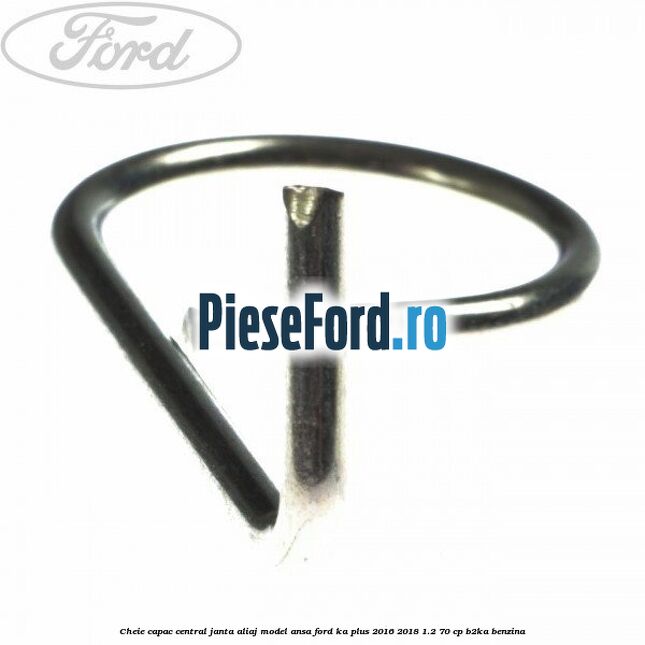 Cheie capac central janta aliaj model ansa Ford Ka plus 2016-2018 1.2 70 cp Cheie capac central janta aliaj model ansa Ford Ka plus 2016-2018 1.2 70 cp B2KA benzina