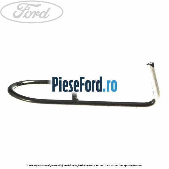 Cheie capac central janta aliaj model ansa Ford Mondeo 2000-2007 3.0 V6 24V 204 cp REBA benzina