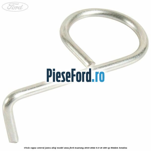Cheie capac central janta aliaj model ansa Ford Mustang 2018-2022 5.0 V8 450 cp 50SDEM benzina