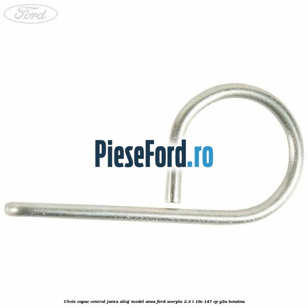 Cheie capac central janta aliaj model ansa Ford Scorpio 2.3 i 16V 147 cp Y5A benzina