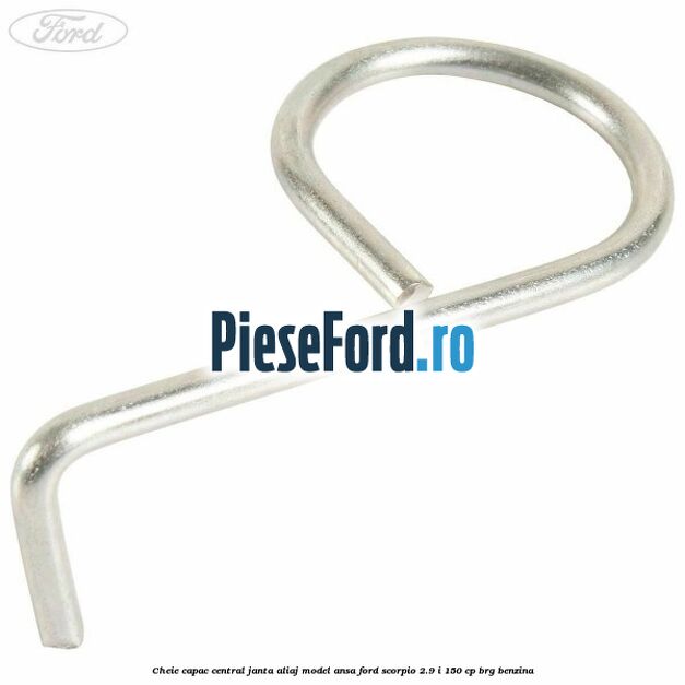 Cheie capac central janta aliaj model ansa Ford Scorpio 2.9 i 150 cp BRG benzina