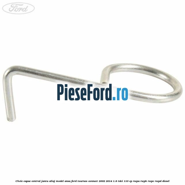 Cheie capac central janta aliaj model ansa Ford Tourneo Connect 2002-2014 1.8 TDCi 110 cp Cheie capac central janta aliaj model ansa Ford Tourneo Connect 2002-2014 1.8 TDCi 110 cp RWPA, RWPB, RWPC, RWPD diesel