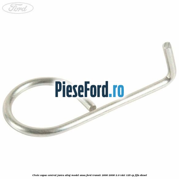 Cheie capac central janta aliaj model ansa Ford Transit 2000-2006 2.0 TDCi 125 cp FIFA diesel