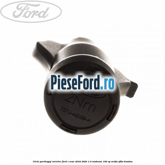 Cheie portbagaj exterior Ford C-Max 2016-2020 1.0 EcoBoost 100 cp Cheie portbagaj exterior Ford C-Max 2016-2020 1.0 EcoBoost 100 cp M2DA, SFDA benzina