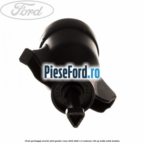 Cheie portbagaj exterior Ford Grand C-Max 2016-2020 1.0 EcoBoost 100 cp M2DA, M2DC benzina