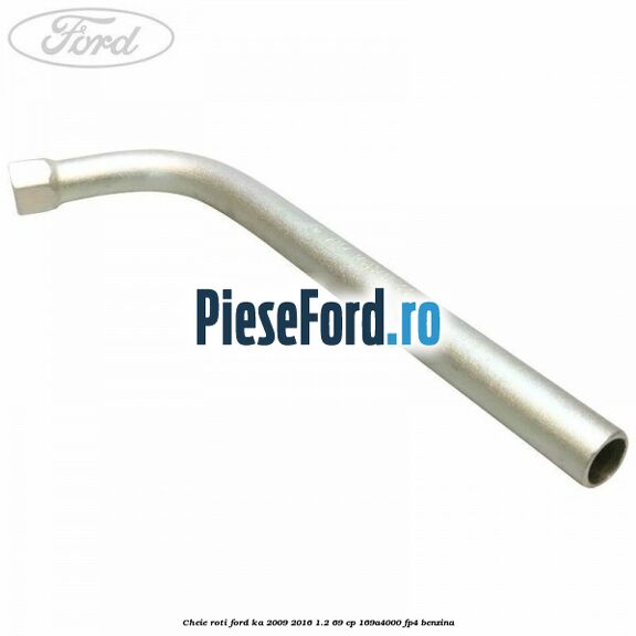 Cheie roti Ford Ka 2009-2016 1.2 69 cp 169A4000, FP4 benzina