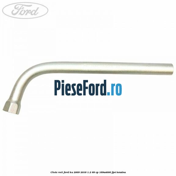 Cheie roti Ford Ka 2009-2016 1.2 69 cp 169A4000, FP4 benzina
