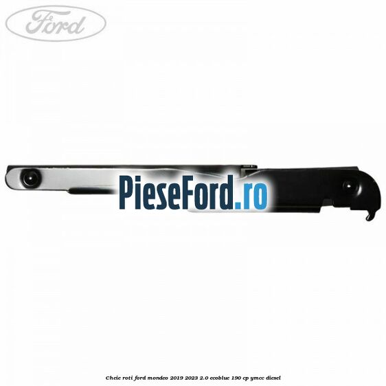 Cheie roti Ford Mondeo 2019-2023 2.0 EcoBlue 190 cp YMCC diesel