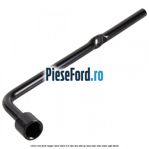 Cheie roti Ford Ranger 2012-2015 3.2 TDCi 4x4 200 cp ENSA, SA2R, SA2S, SA2W, SAFA diesel