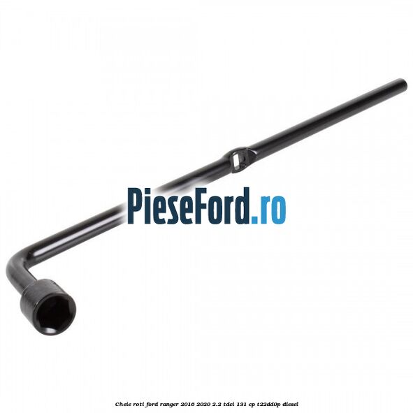 Cheie roti Ford Ranger 2016-2020 2.2 TDCi 131 cp T22DD0P diesel
