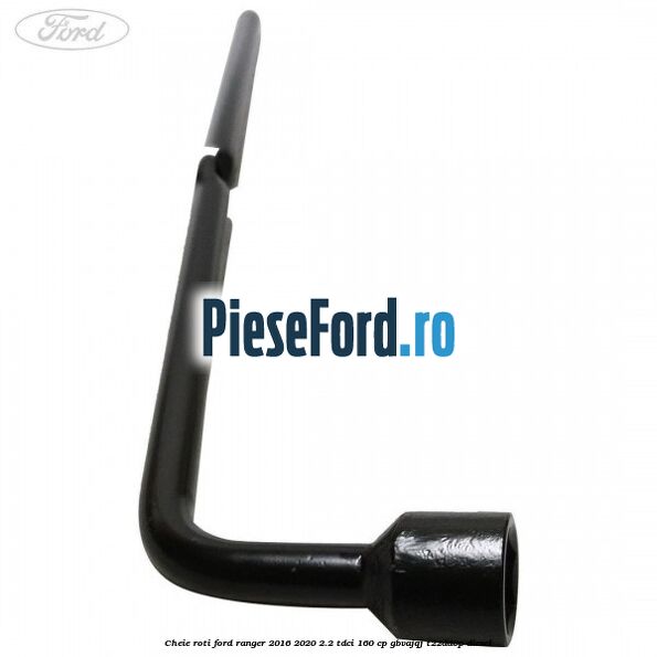 Cheie roti Ford Ranger 2016-2020 2.2 TDCi 160 cp GBVAJQJ, T22DD0P diesel