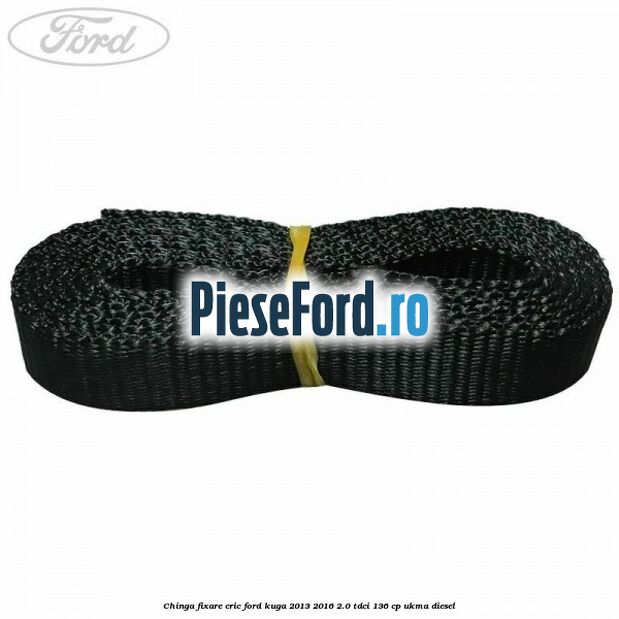 Chinga fixare cric Ford Kuga 2013-2016 2.0 TDCi 136 cp UKMA diesel