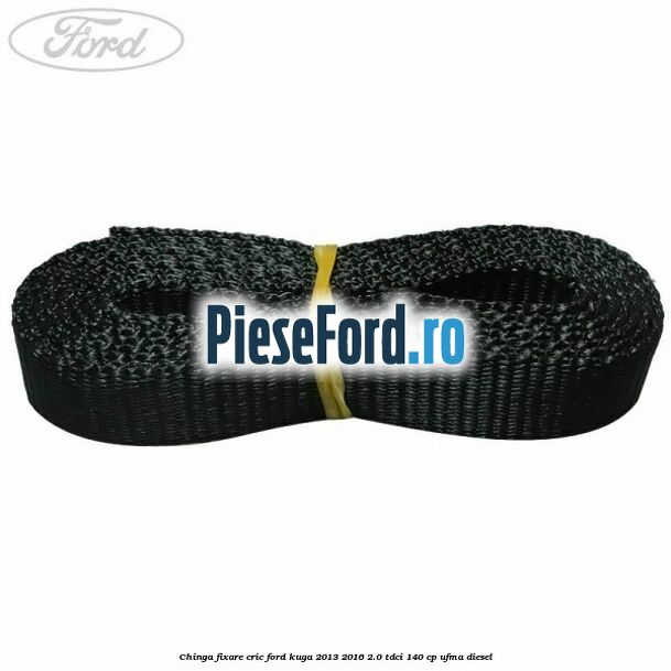 Chinga fixare cric Ford Kuga 2013-2016 2.0 TDCi 140 cp UFMA diesel