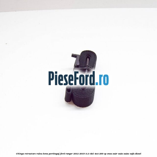Chinga retractare rulou bena portbagaj Ford Ranger 2012-2015 3.2 TDCi 4x4 200 cp ENSA, SA2R, SA2S, SA2W, SAFA diesel