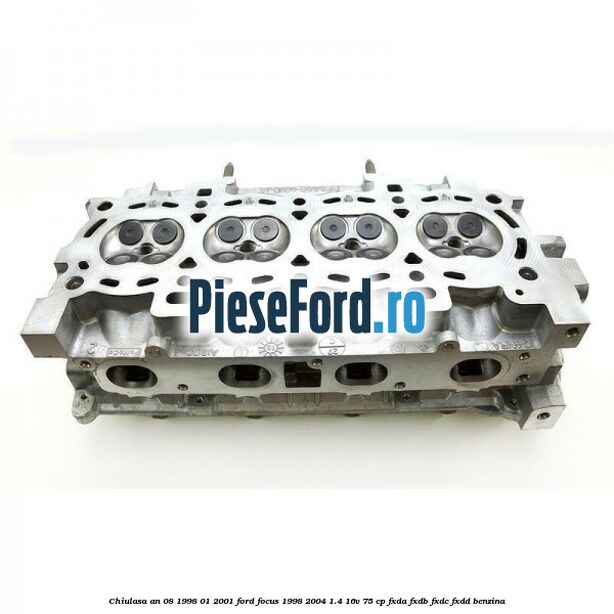 Chiulasa an 08/1998-01/2001 Ford Focus 1998-2004 1.4 16V 75 cp FXDA, FXDB, FXDC, FXDD benzina