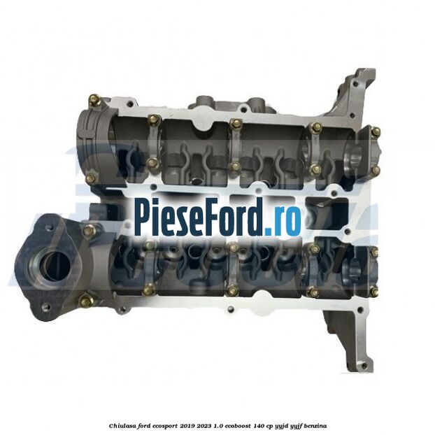Chiulasa Ford EcoSport 2019-2023 1.0 EcoBoost 140 cp YYJD, YYJF benzina