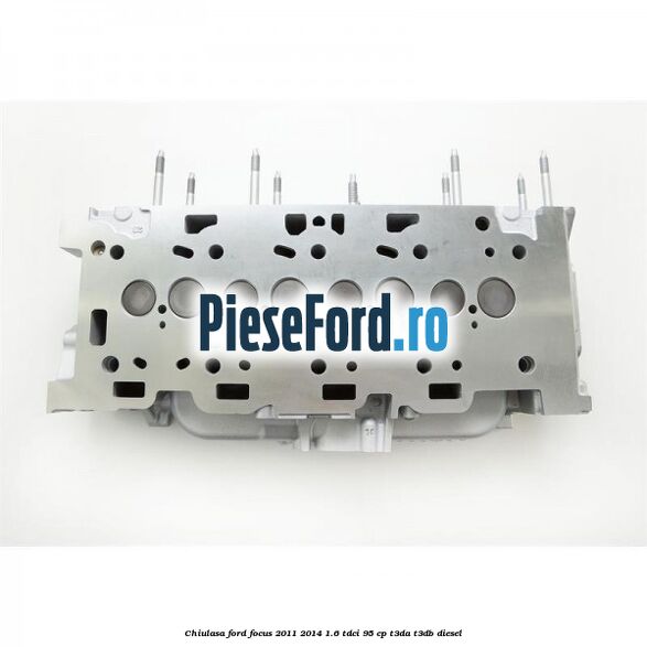 Chiulasa Ford Focus 2011-2014 1.6 TDCi 95 cp T3DA, T3DB diesel