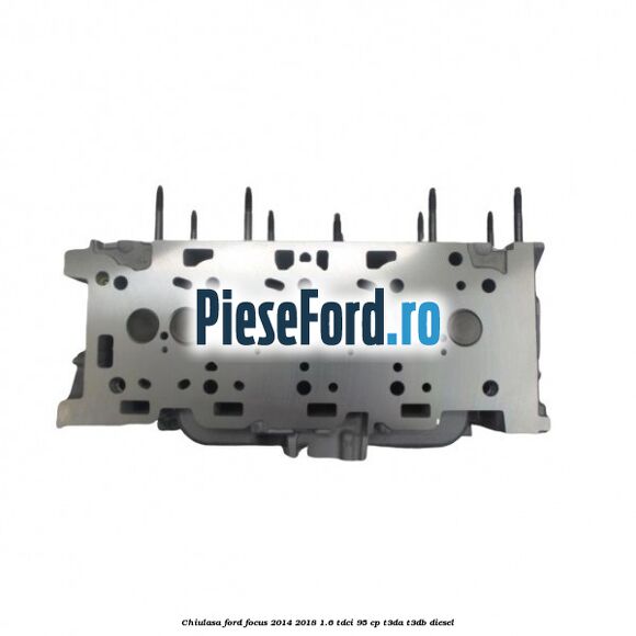 Chiulasa Ford Focus 2014-2018 1.6 TDCi 95 cp T3DA, T3DB diesel