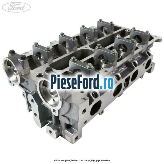 Chiulasa Ford Fusion 1.25 75 cp FUJA, FUJB benzina
