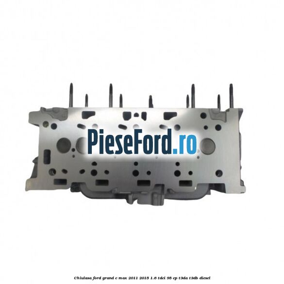 Chiulasa Ford Grand C-Max 2011-2015 1.6 TDCi 95 cp T3DA, T3DB diesel