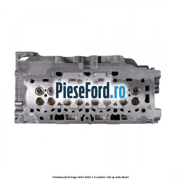 Chiulasa Ford Kuga 2019-2023 1.5 EcoBlue 120 cp ZTDA diesel