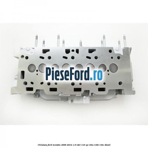 Chiulasa Ford Mondeo 2008-2014 1.6 TDCi 115 cp T1BA, T1BB, T1BC diesel