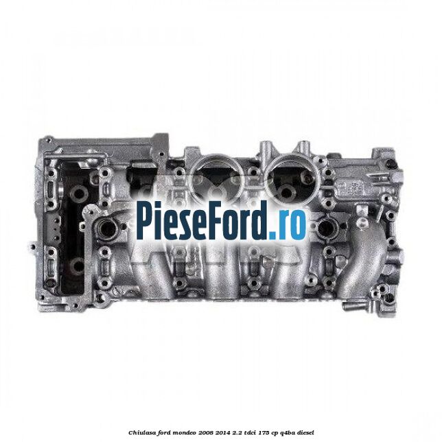 Chiulasa Ford Mondeo 2008-2014 2.2 TDCi 175 cp Q4BA diesel