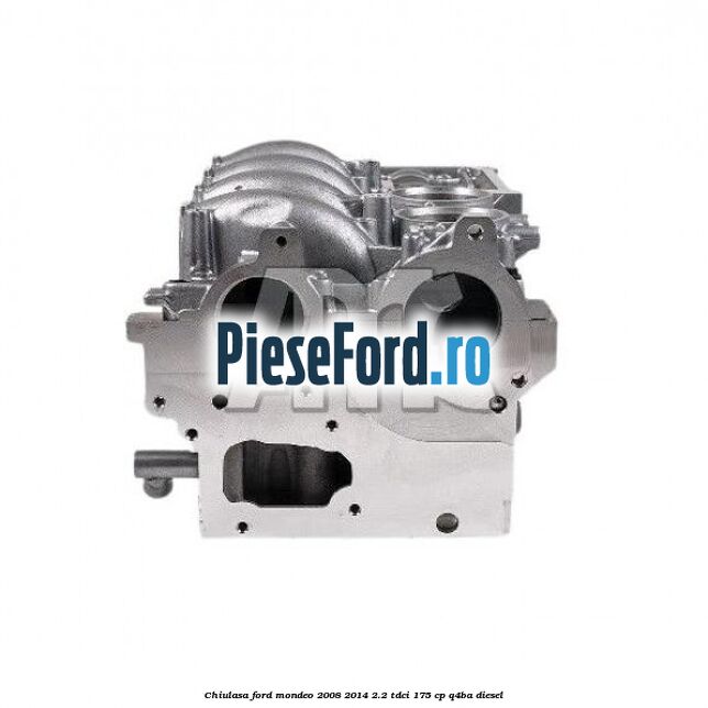 Chiulasa Ford Mondeo 2008-2014 2.2 TDCi 175 cp Q4BA diesel