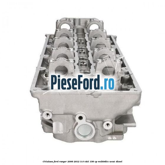 Chiulasa Ford Ranger 2006-2012 3.0 TDCi 156 cp MD30DITC, WEAT diesel