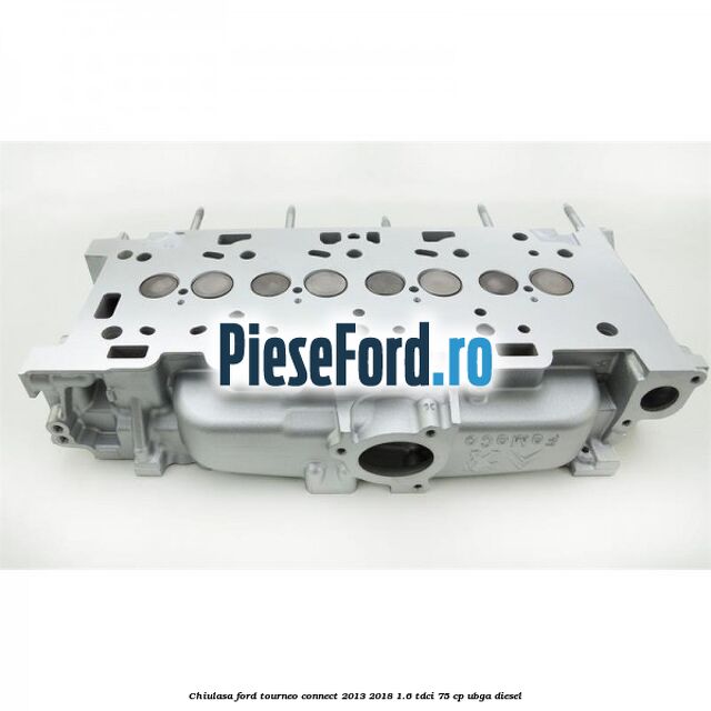 Chiulasa Ford Tourneo Connect 2013-2018 1.6 TDCi 75 cp UBGA diesel
