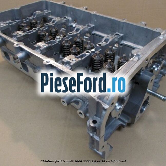Chiulasa Ford Transit 2000-2006 2.4 DI 75 cp F4FA diesel
