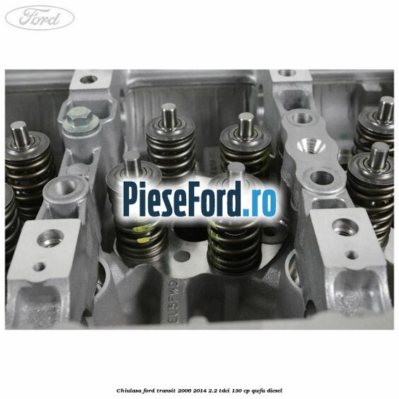 Chiulasa Ford Transit 2006-2014 2.2 TDCi 130 cp QWFA diesel