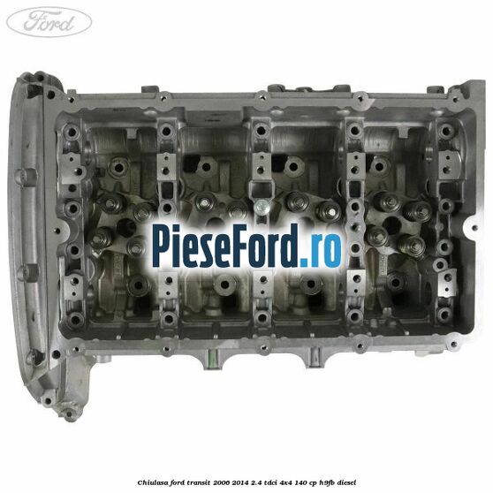 Chiulasa Ford Transit 2006-2014 2.4 TDCi 4x4 140 cp H9FB diesel