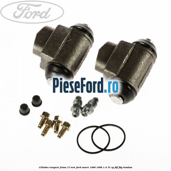 Cilindru receptor frana 17 mm Ford Escort 1990-1995 1.4 71 cp F6F, F6G benzina