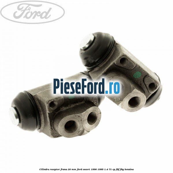 Cilindru receptor frana 20 mm Ford Escort 1990-1995 1.4 71 cp F6F, F6G benzina