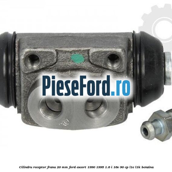 Cilindru receptor frana 20 mm Ford Escort 1990-1995 1.6 i 16V 90 cp L1E, L1K benzina