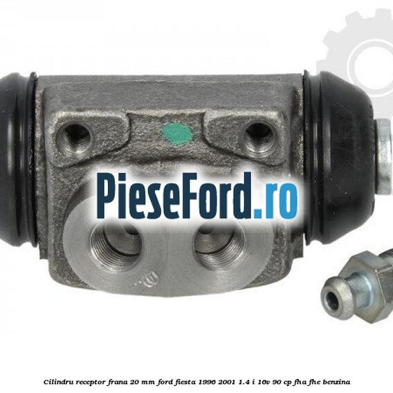 Cilindru receptor frana 20 mm Ford Fiesta 1996-2001 1.4 i 16V 90 cp Cilindru receptor frana 20 mm Ford Fiesta 1996-2001 1.4 i 16V 90 cp FHA, FHE benzina
