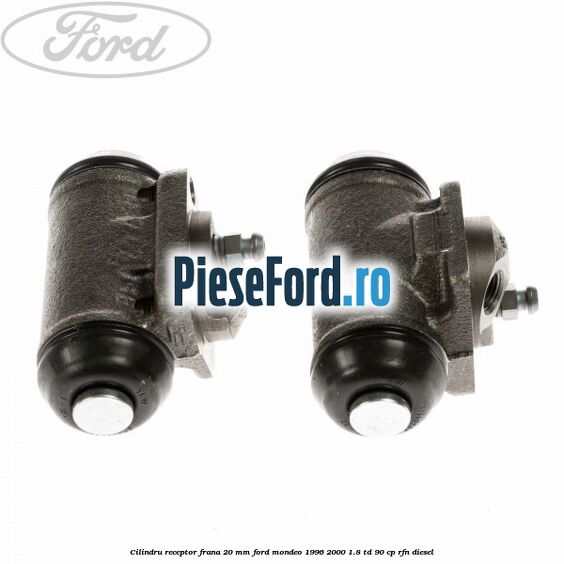 Cilindru receptor frana 20 mm Ford Mondeo 1996-2000 1.8 TD 90 cp RFN diesel