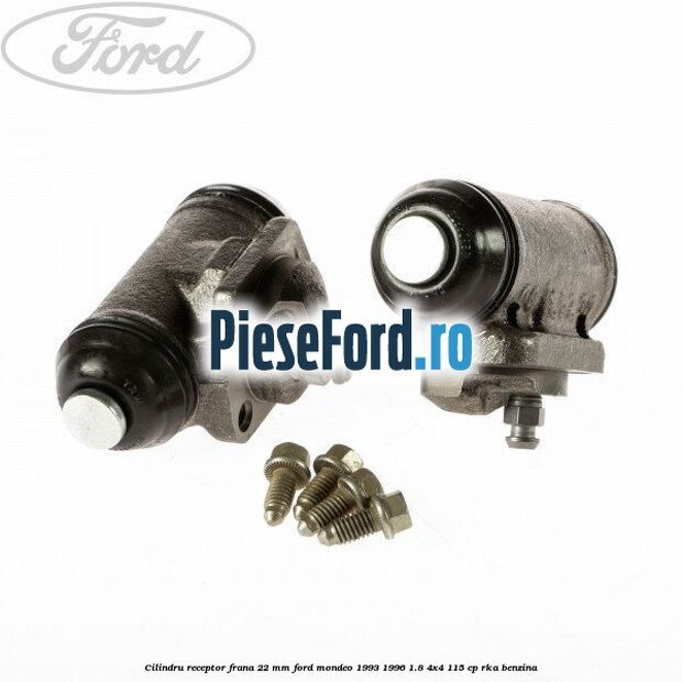 Cilindru receptor frana 22 mm Ford Mondeo 1993-1996 1.8 4x4 115 cp RKA benzina
