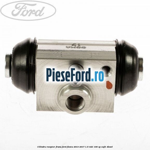 Cilindru receptor frana Ford Fiesta 2013-2017 1.5 TDCi 100 cp