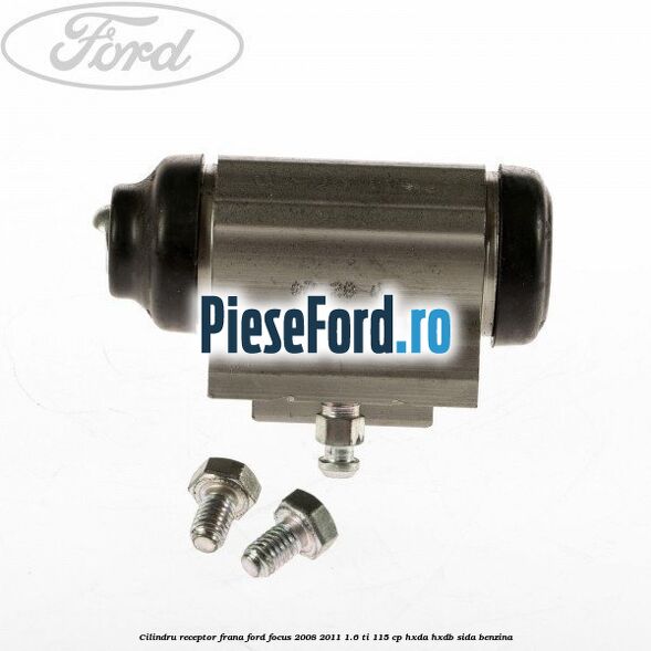 Cilindru receptor frana Ford Focus 2008-2011 1.6 Ti 115 cp Cilindru receptor frana Ford Focus 2008-2011 1.6 Ti 115 cp HXDA, HXDB, SIDA benzina