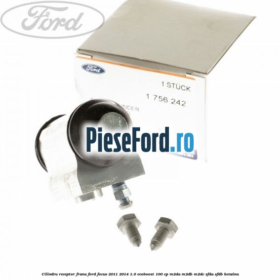 Cilindru receptor frana Ford Focus 2011-2014 1.0 EcoBoost 100 cp M2DA, M2DB, M2DC, SFDA, SFDB benzina