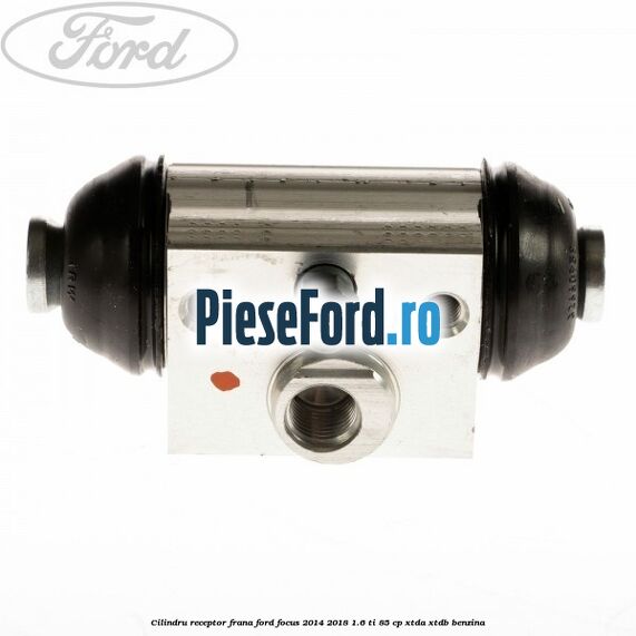 Cilindru receptor frana Ford Focus 2014-2018 1.6 Ti 85 cp XTDA, XTDB benzina