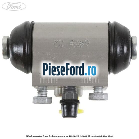 Cilindru receptor frana Ford Tourneo Courier 2014-2018 1.6 TDCi 95 cp T3CA, T3CB, T3CC diesel
