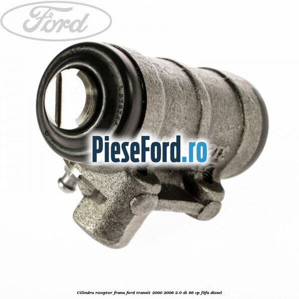 Cilindru receptor frana Ford Transit 2000-2006 2.0 DI 86 cp F3FA diesel